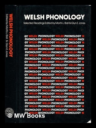 Item #416488 Welsh phonology : selected readings. Martin J. Ball, Glyn E. Jones, Martin John