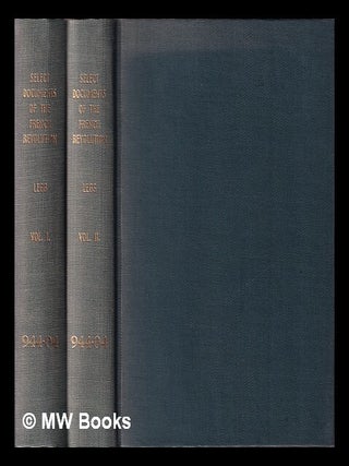 Item #416526 Select documents illustrative of the history of the French Revolution: the...