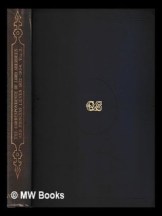Item #416947 The correspondence of Lord Aberdeen and Princess Lieven, 1832-1854. Vol.2 1848-1854...