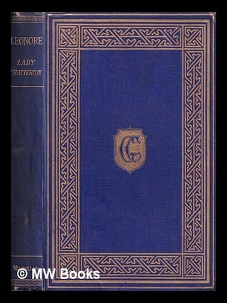 Item #417110 Leonore : a tale / Georgiana Lady Chatterton. Georgiana Lady Chatterton