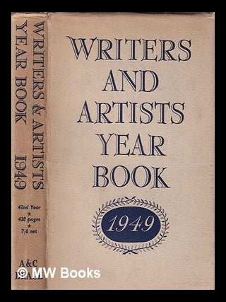 Item #417571 The writers' and artists' year book 1949 : a directory for writers, artists,...