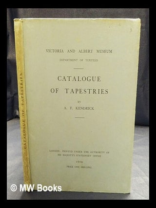 Item #417730 Catalogue of tapestries. Victoria and Albert Museum, Department of textiles / by...