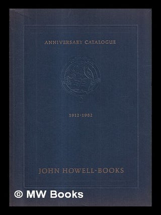 Item #418333 Anniversary catalogue. One hundred and twenty fine books, manuscripts and works of...