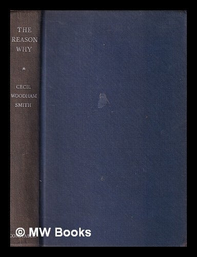 Item #418590 The reason why / Cecil Woodham-Smith. Cecil Woodham Smith.