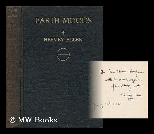 Item #41920 Earth Moods : and Other Poems / by Hervey Allen. Hervey Allen.