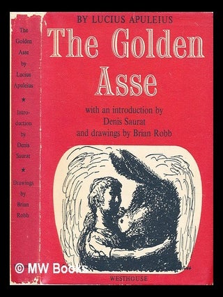 Item #419253 The golden asse : from the translation by William Adlington, with an introd. by...