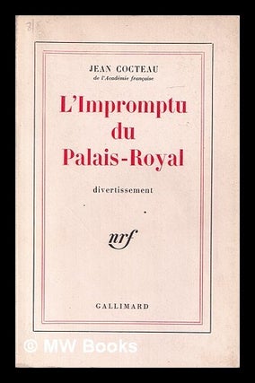 Item #419337 L'impromptu du Palais-Royal : divertissement. Jean Cocteau