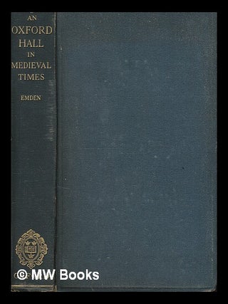 Item #419461 An Oxford hall in medieval times : being the early history of St. Edmund Hall / by...