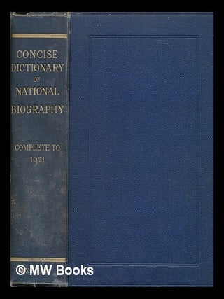 Item #419662 The dictionary of national biography / founded in 1882 by George Smith. The concise...