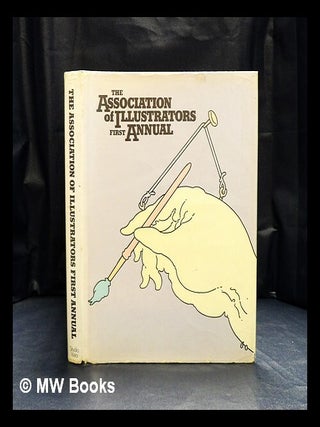 Item #420249 The Association of Illustrators first annual. Association of Illustrators, Great...