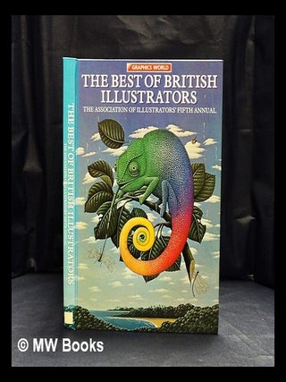 Item #420255 The best of British illustrators : the association of illustrators fifth annual /...