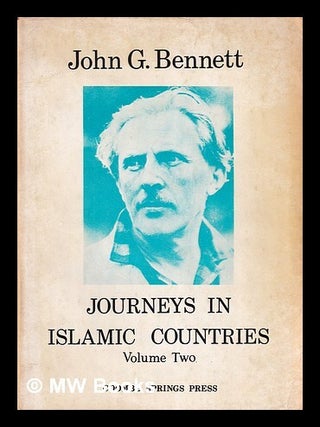 Item #420765 Journeys in Islamic countries Vol.2. John Godolphin Bennett