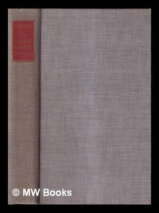 Item #421527 The logic of scientific discovery / Karl Popper. Karl Raimund Popper