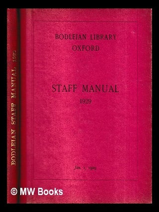 Item #421605 Staff manual 1929 / Bodleian Library, Oxford. Bodleian Library