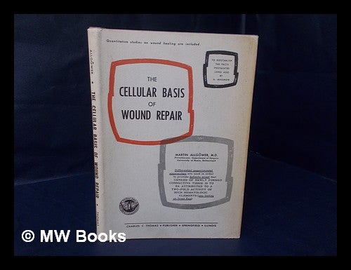 Item #42178 The Cellular Basis of Wound Repair. Martin Allgower, 1917-.