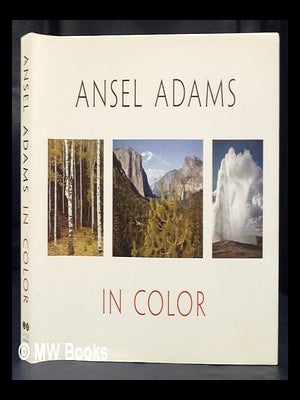 Item #422114 Ansel Adams in color. Ansel Adams