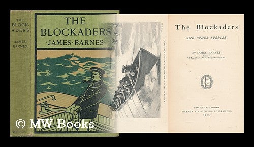 Item #42228 The Blockaders, and Other Stories, by James Barnes. James Barnes.