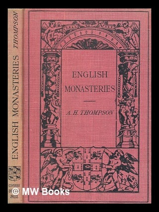 Item #422287 English monasteries. A. Hamilton Thompson