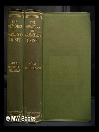 Item #422551 The memoirs of Francesco Crispi - 2 volumes. Francesco Crispi, Mary Prichard...