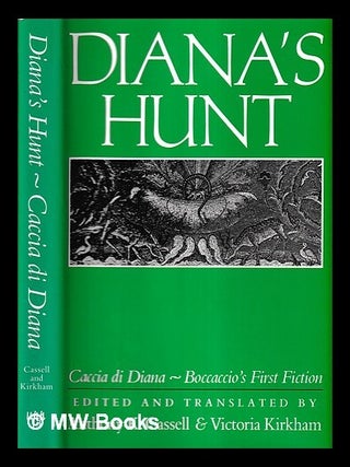 Item #422951 Diana's hunt : Boccaccio's first fiction = Caccia di Diana / edited and translated...