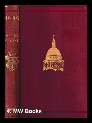 Item #423099 London / by Walter Besant. Walter Sir Besant