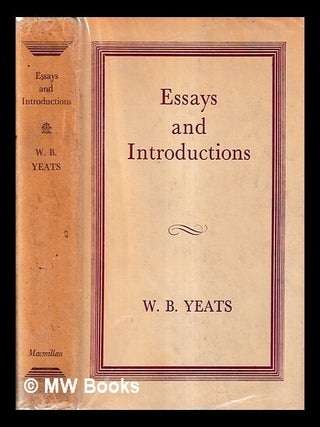 Item #424141 Essays and introductions. W. B. Yeats