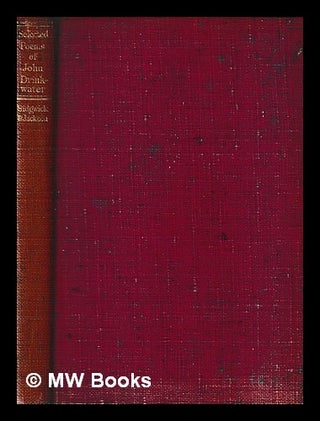 Item #424179 Selected poems of John Drinkwater. John Drinkwater
