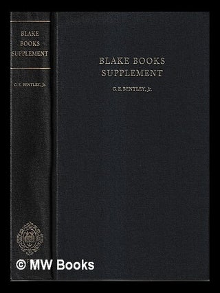Item #424337 Blake books supplement : a bibliography of publications and discoveries about...