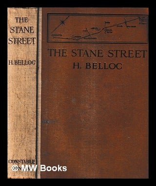 Item #424364 The Stane street, : a monograph: / Joseph Hilaire Pierre Belloc. Hilaire Belloc