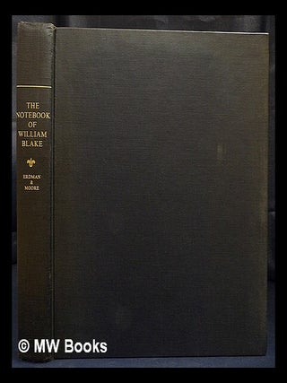 Item #424545 The notebook : a photographic and typographic facsimile. / of William Blake; edited...