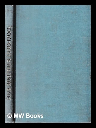 Item #424801 Fine bindings 1500-1700 from Oxford libraries : catalogue of an exhibition. Bodleian...