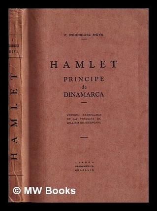 Item #424948 Hamlet, principe de Dinamarca. Version castellana de la tragedia de William...