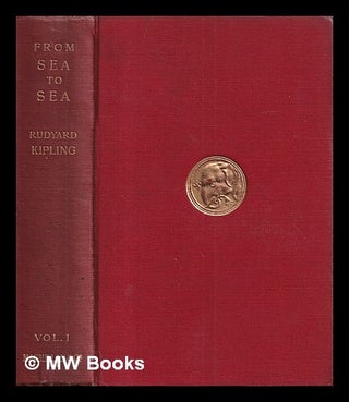 Item #425020 From Sea to Sea and other Sketches. Letters of Travel. Volume I / Rudyard Kipling....