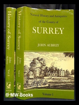 Item #425331 The natural history and antiquities of the county of Surrey / John Aubrey [volumes 1...