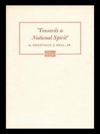 Item #42571 Towards a National Spirit': Collecting and Publishing in the Early Republic to 1830....