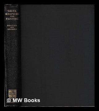 Item #425783 Greek sculpture & painting to the end of the Hellenistic period. J. D. Beazley,...