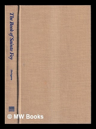 Item #425867 The book of Sainte Foy / translated with an introduction and notes by Pamela...