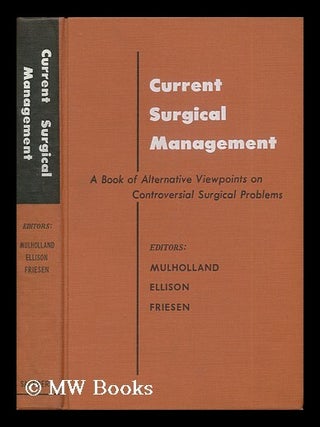 Item #42594 Current Surgical Management - a Book of Alternative Viewpoints on Controversial...
