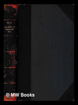 Item #426617 La peau de chagrin; Le curé de Tours; et Le Colonel Chabert / par Honoré de...