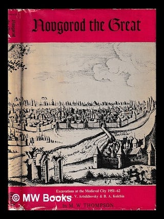 Item #427044 Novgorod the great: excavations at the medieval city directed by A.V. Artsikhovsky...