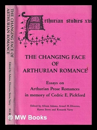 Item #427203 The Changing face of Arthurian romance : essays on Arthurian romance in memory of...