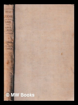 Item #427453 The ballad of Beau Brocade : and other poems of the XVIIIth. century / by Austin...