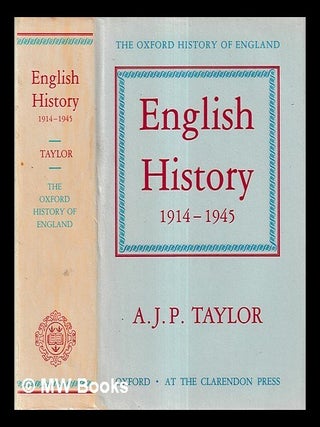 Item #427743 English history, 1914-1945 / by A.J.P. Taylor. A. J. P. Taylor, Alan John Percivale