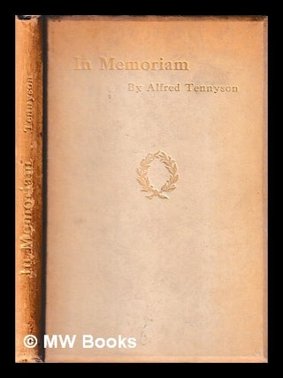 Item #428339 In memoriam / by Alfred Tennyson. Alfred Tennyson Baron Tennyson