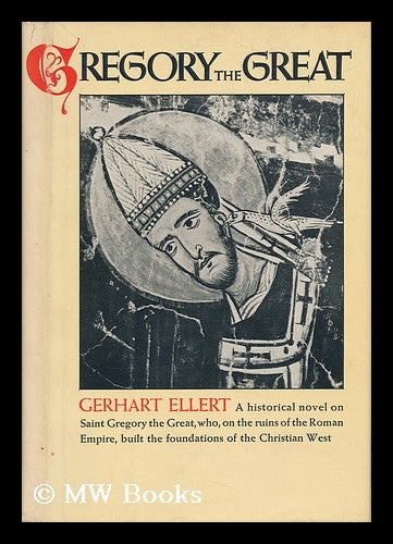 Item #42855 Gregory the Great. Gerhart Ellert.