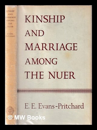 Item #428569 Kinship and marriage among the Nuer / by E.E. Evans-Pritchard. E. E....