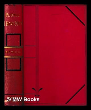 Item #429205 People I have met; or, Pictures of society and people of mark, drawn under a thin...