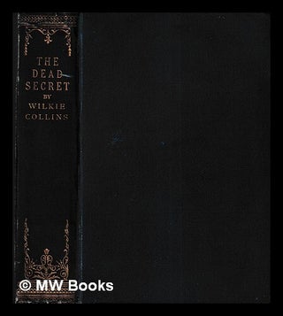 Item #429220 The Dead Secret / by Wilkie Collins. Wilkie Collins