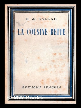 Item #429384 La cousine Bette / Honoré de Balzac. Honoré de Balzac