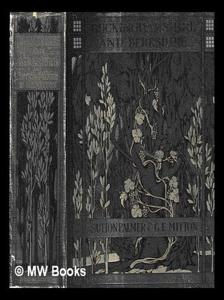 Item #429459 Buckinghamshire and Berkshire / painted by Sutton Palmer ; described by G.E. Mitton....